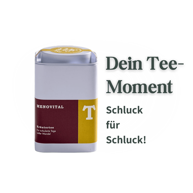 Teekammer Menovital Kräutertee – Dein Tee-Moment, Schluck für Schluck