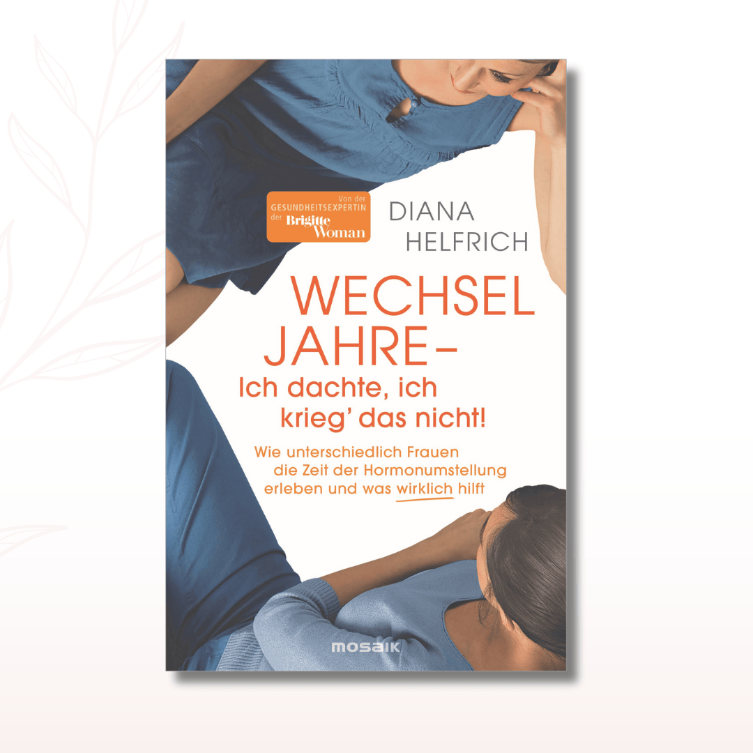 Buchcover Wechseljahre – Ich dachte, ich krieg das nicht von Diana Helfrich