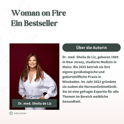 Buch Woman on Fire von Dr. med. Sheila de Liz mit Autorenporträt und Infotext zur Autorin