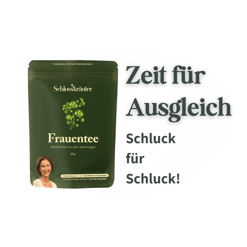 Schlosskräuter Frauentee mit Text „Zeit für Ausgleich – Schluck für Schluck“ als Symbol für innere Balance und hormonelles Wohlbefinden